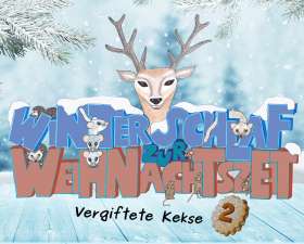 Bild zu Winterschlaf zur Weihnachtszeit 2 - Vergiftete Kekse